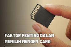 Faktor-faktor Penting dalam Memilih Memory Card 