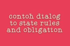 Contoh Dialog to State Rules and Obligations