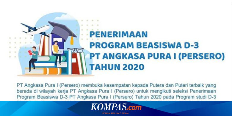 Beasiswa D3 Angkasa Pura I, Kuliah Gratis Dan Dapat Uang Saku Halaman All - Kompas.com