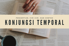 Pengertian Konjungsi Temporal, Ciri-ciri, dan Contohnya