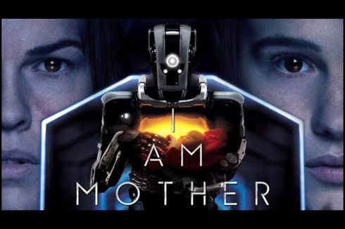 Sinopsis Film I Am Mother, Ketika Robot Menjadi Seorang Ibu