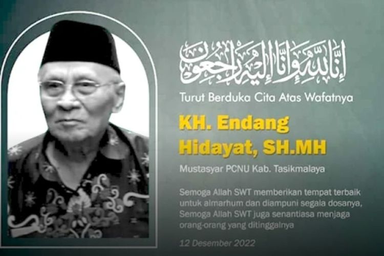 Mantan Wakil Bupati Tasikmalaya, Jawa Barat, KH Endang Hidayat meninggal dunia.