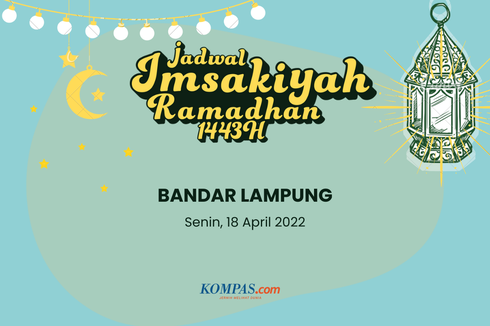 Jadwal Imsak dan Buka Puasa di Bandar Lampung Hari Ini, 18 April 2022