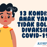 INFOGRAFIK: 13 Kondisi Anak yang Tidak Boleh Divaksin Covid-19
