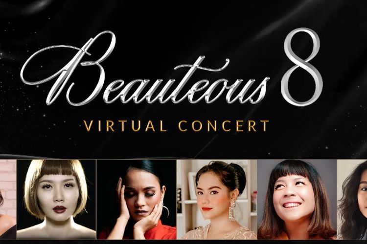 Konser virtual bertajuk Beauteous 8 Virtual yang digagas oleh Kataoila Production.