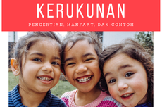 Pengertian Kerukunan, Manfaat, dan Contohnya