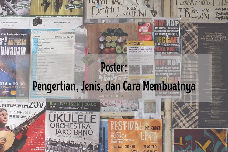 Poster: Pengertian, Jenis, dan Cara Membuatnya
