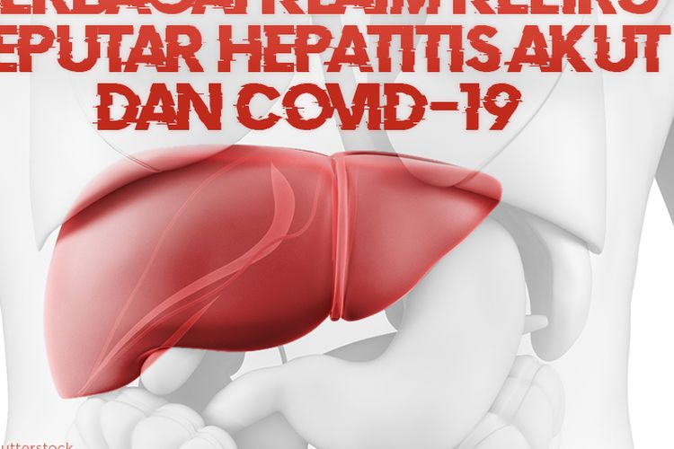 Berbagai Klaim Keliru Seputar Hepatitis Akut dan Covid-19