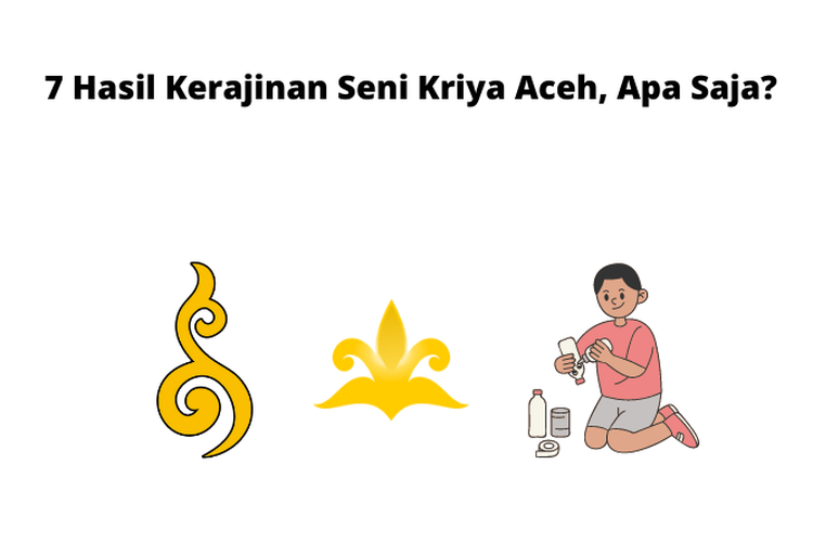 Di Indonesia, hasil kerajinan seni kriya tersebar luas di banyak daerah. Misalnya, Aceh.