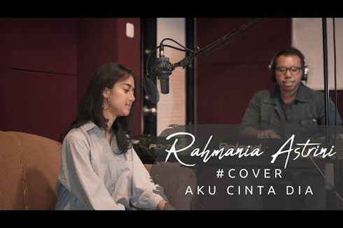 Lirik dan Chord Lagu Aku Cinta Dia dari Rahmania Astrini