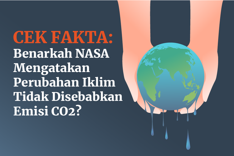 CEK FAKTA: Benarkah NASA Mengatakan Perubahan Iklim Tidak Disebabkan Emisi CO2?