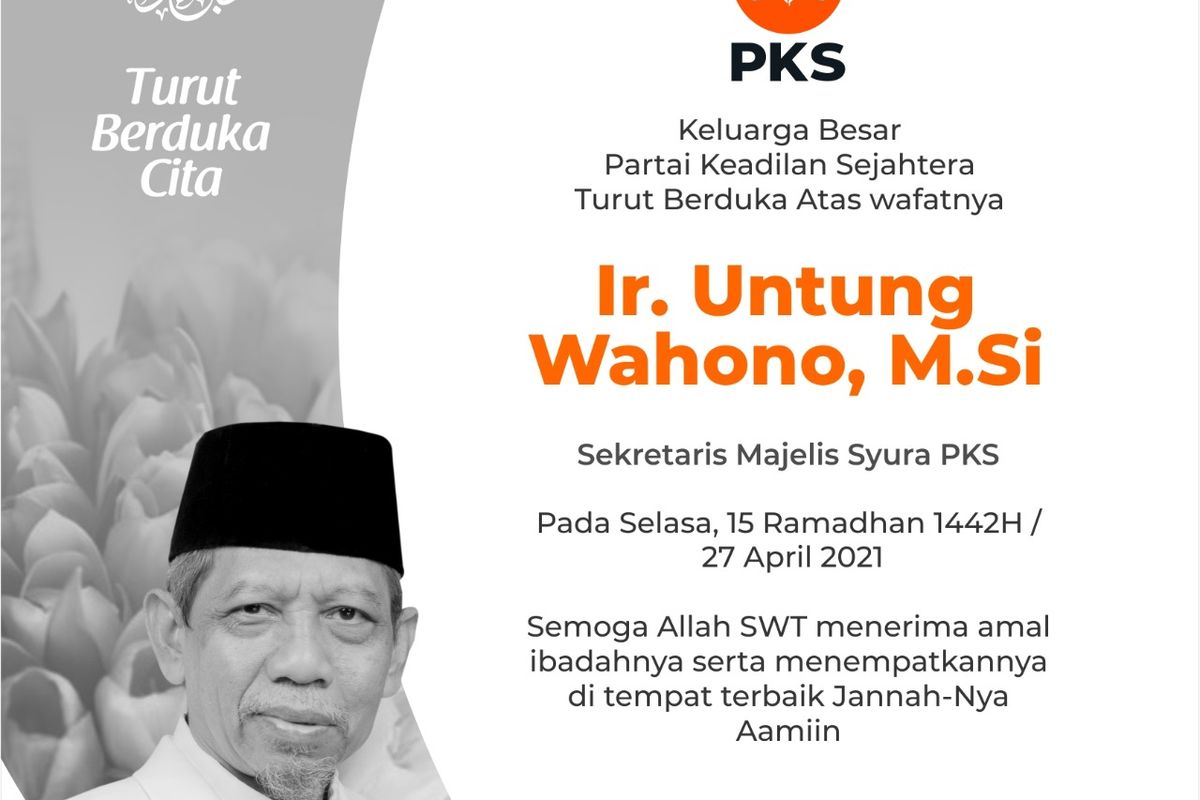 Sekretaris Majelis Syuro PKS Untung Wahono meninggal dunia, Selasa (27/4/2021). 
