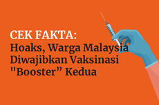 INFOGRAFIK: Hoaks, Malaysia Wajibkan Warganya Vaksinasi Covid-19 Booster Kedua