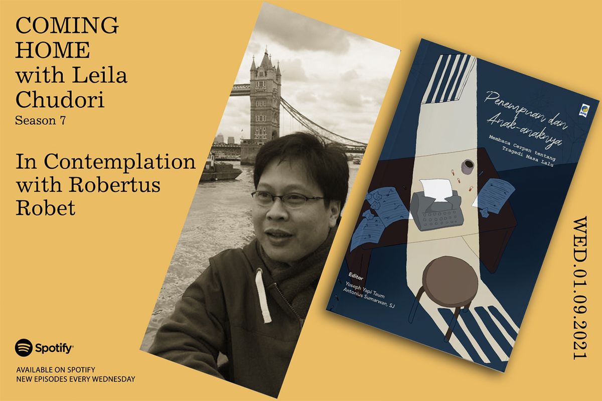 Coming Home with Leila Chudori, Season 7: In Contemplation with Robertus Robet