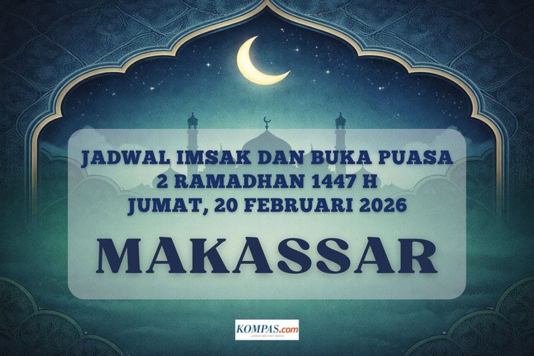Jadwal imsak dan buka puasa Kota Makassar Hari Ini, 20 Februari 2026 atau 2 Ramadhan 1447 H.