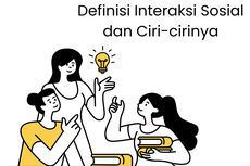 Definisi Interaksi Sosial dan Ciri-cirinya