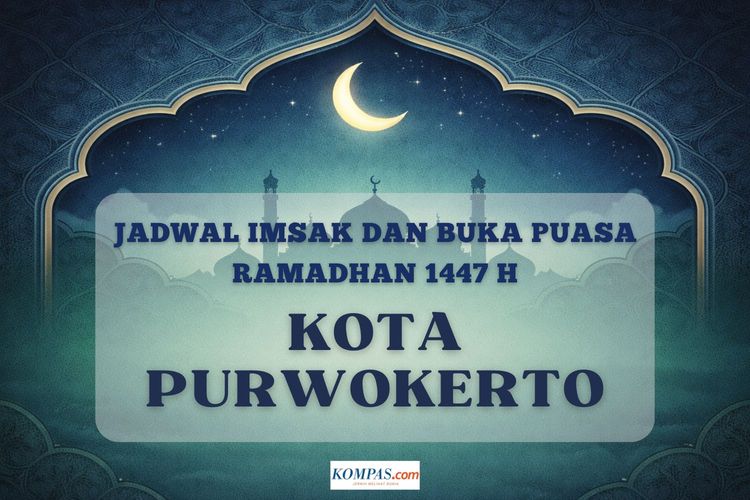 Jadwal imsak dan buka puasa Kota Purwokerto Hari Ini.