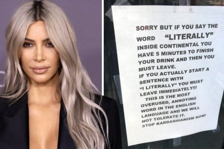 Kertas pengumuman berisi larangan mengucapkan kata Literally di Bar Continental New York. kata itu membuat muak sang pemilik karena identik dengan keluarga Kardashian.