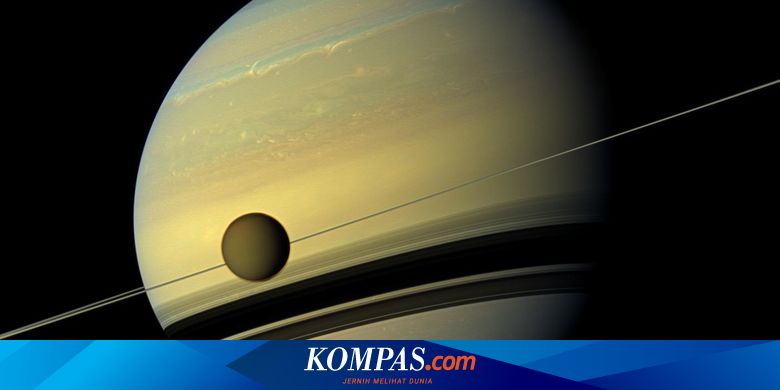 Mirip Hujan Di Bumi Tetesan Hujan Di Titan Bulan Saturnus Lebih Besar Halaman All Kompas Com