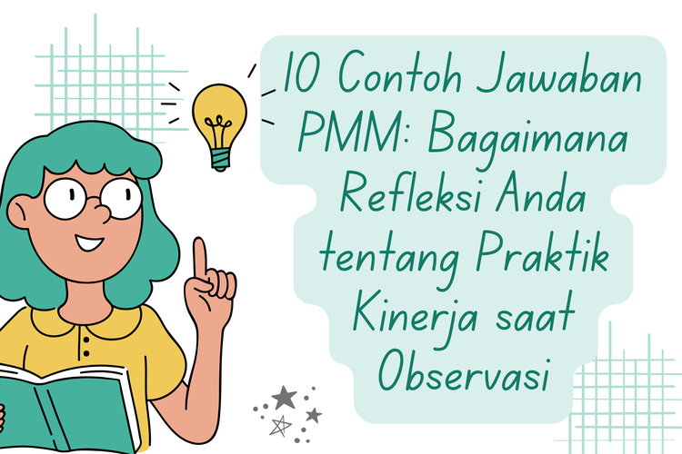 10 Contoh Jawaban PMM: Bagaimana Refleksi Anda tentang Praktik Kinerja saat Observasi