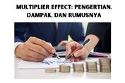 Multiplier Effect: Pengertian, Dampak, dan Rumusnya