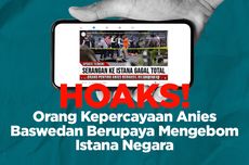 INFOGRAFIK: Hoaks! Orang Kepercayaan Anies Berupaya Mengebom Istana Negara