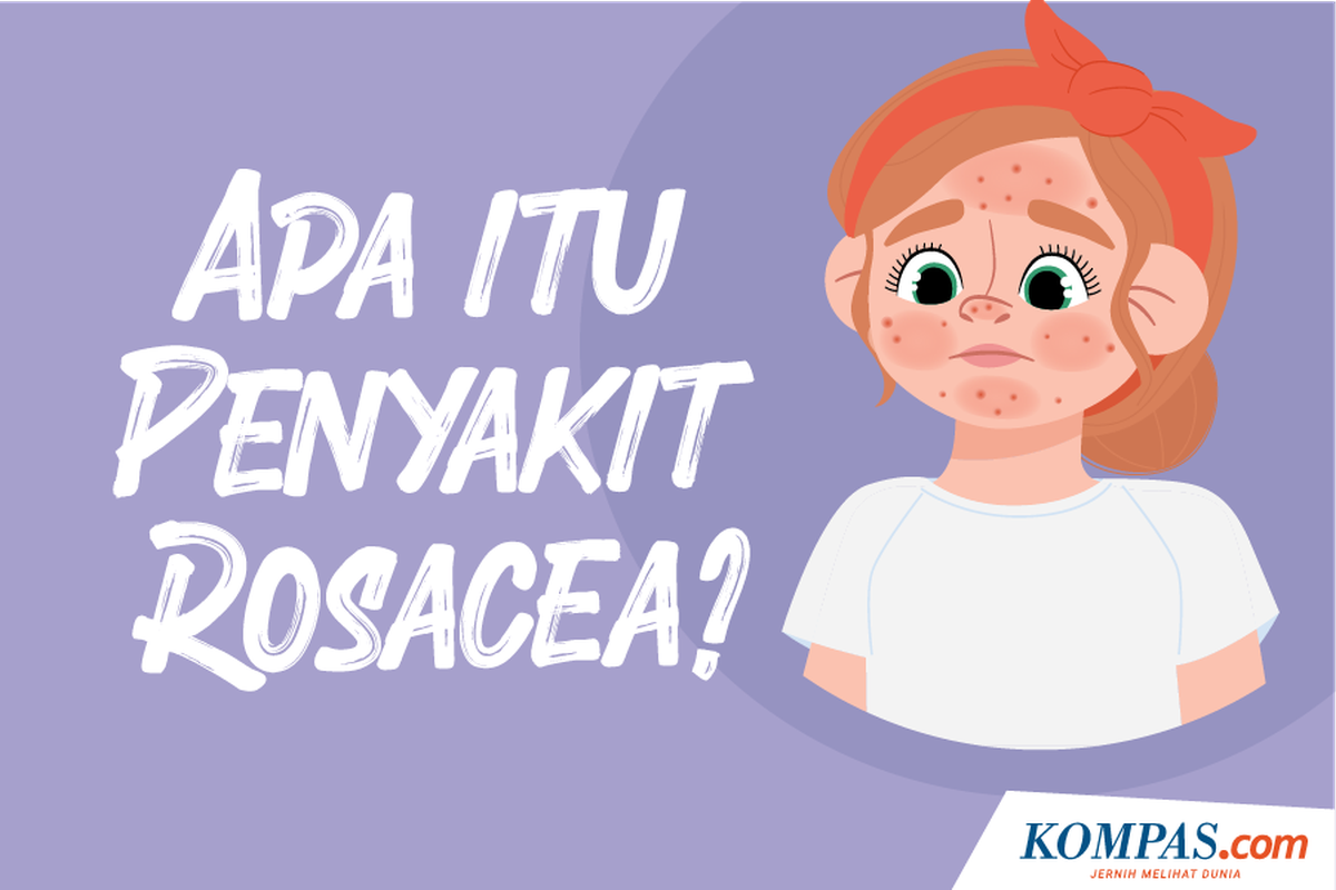 Apa itu Penyakit Rosacea?