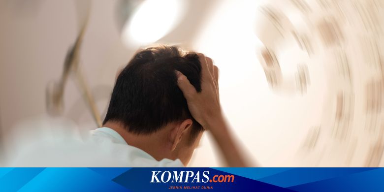 Bisa Bahaya Kenali Gejala Vertigo Dan Penyebabnya Halaman All Kompas Com