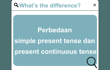 Simple present tense&nbsp;menyatakan suatu kejadian yang bersifat umum sedangkan present continuous tense menyatakan kejadian yang sedang berlangsung.