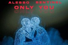 Lirik Lagu Only You, Singel Baru Alesso & Sentinel