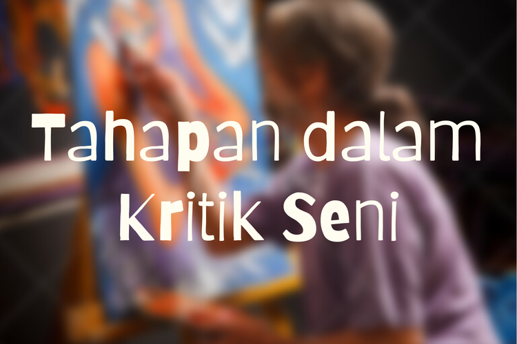 Ilustrasi tahapan dalam kritik seni