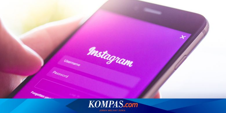 Instagram Mulai Terapkan Kebijakan Batas Usia Pengguna Halaman All Kompas Com Instagram Mulai Terapkan Kebijakan Batas Usia Pengguna Halaman All Kompas Com