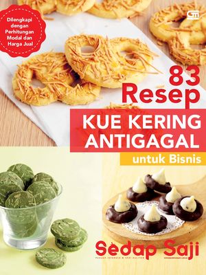 83 Resep Kue Kering Antigagal untuk Bisnis oleh Redaksi Sedap Saji