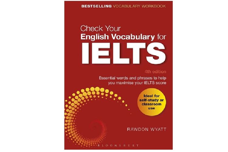 Buku Rawdon Wyatt Check Your English Vocabulary for IELTS. 

