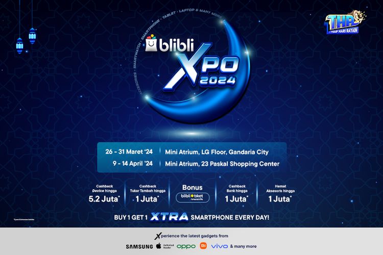 Ngabuburit Sembari Hunting Smartphone dan Gadget Baru di Blibli XPO, Ada Epic Cashback hingga Rp 5,2 Juta! 