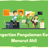 Pengertian Pengalaman Kerja Menurut Ahli