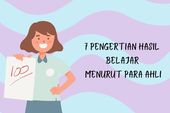 7 Pengertian Hasil Belajar Menurut Ahli