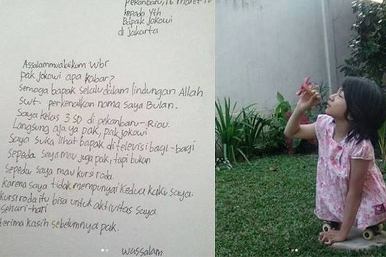 Bulan, bocah difabel kelas III SD di Pekanbaru, mengirimkan surat terbuka untuk Presiden Jokowi. Dia meminta kursi roda kepada Jokowi.