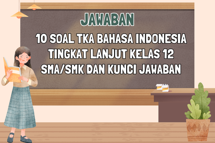 Ilustrasi kunci jawaban 10 Soal TKA Bahasa Indonesia Tingkat Lanjut Kelas 12 SMA/SMK