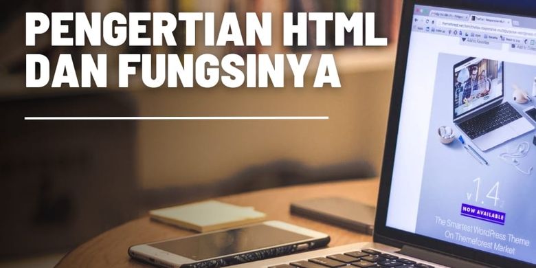 Pengertian HTML, Struktur, dan Fungsinya dalam Pengembangan Web