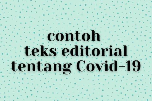 Contoh Teks Editorial tentang Covid-19 Beserta Fakta dan Opininya