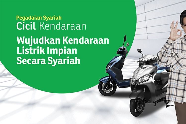 Pegadaian kini menawarkan pembiayaan untuk memiliki kendaraan listrik, dengan prosedur mudah dan biaya terjangkau di seluruh outlet Pegadaian dengan akad pembiayaan syariah.
