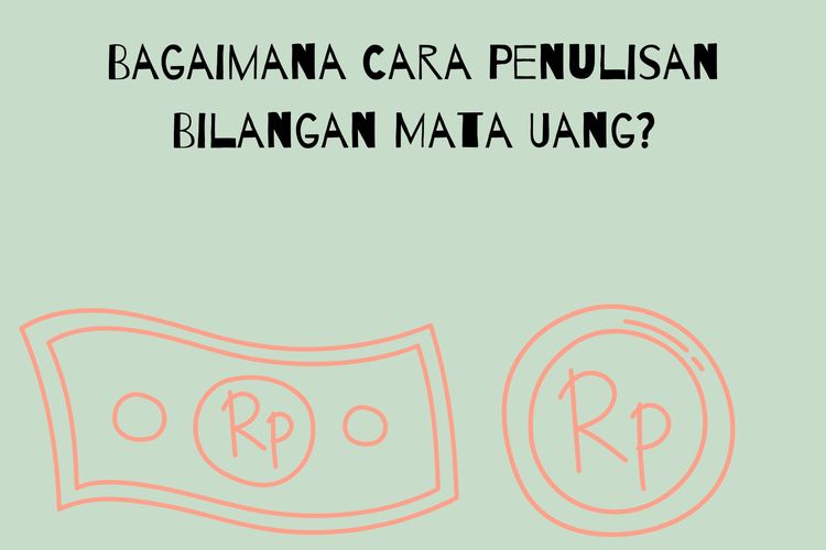 Bagaimana Cara Penulisan Bilangan Mata Uang