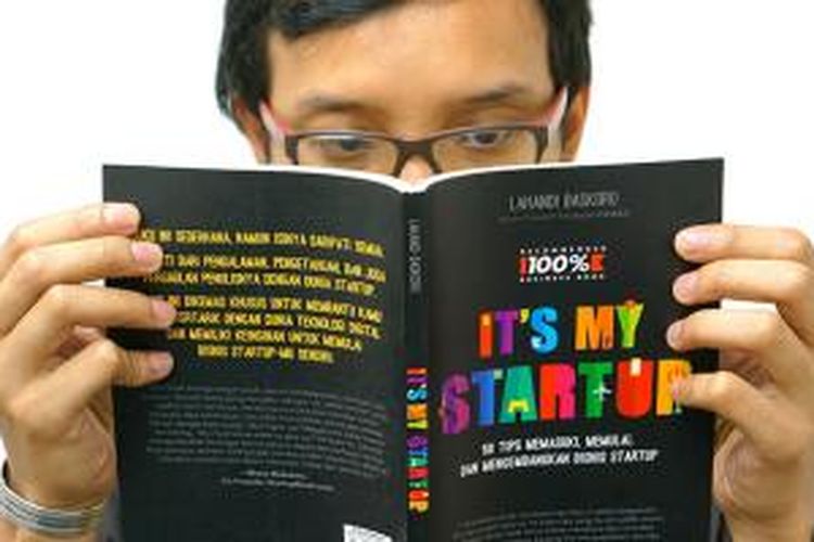 Buku It's My Startup: 50 tips memasuki, memulai, dan mengembangkan bisnis startup