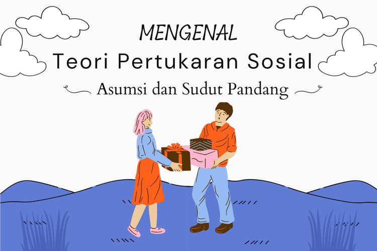 Ilustrasi Mengenal Teori Pertukaran Sosial: Asumsi dan Sudut Pandang