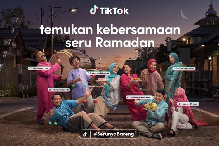 Kebersamaan Seru Ramadan di TikTok #SerunyaBareng! 