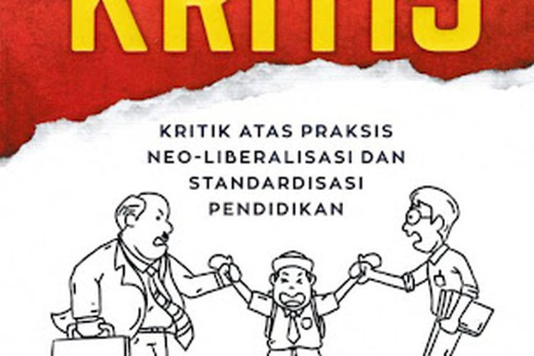 Photo Buku Pendidikan Kritis : Kritik Atas Praksis Neo - Liberalisasi Dan Standarisasi Pendidikan on Gramedia.com