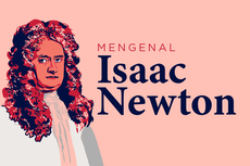 INFOGRAFIK: Mengenal Isaac Newton, Tokoh Sains yang Mendalami Gerak dan Gravitasi