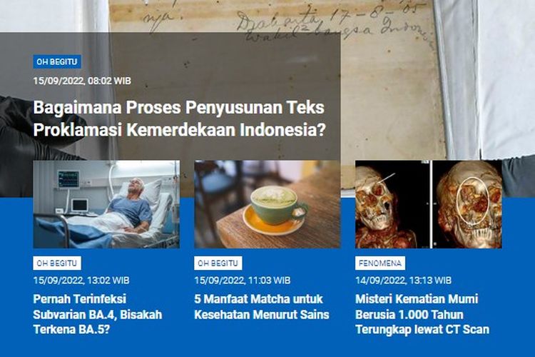 Populer Sains, proses penyusunan teks Proklamasi Kemerdekaan Indonesia, pernah terinfeksi BA.4 bisakah terkena BA.5, manfaat matcha untuk kesehatan, misteri kematian mumi berusia 1.000 tahun.
