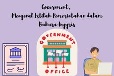 Government, Mengenal Istilah Pemerintahan dalam Bahasa Inggris